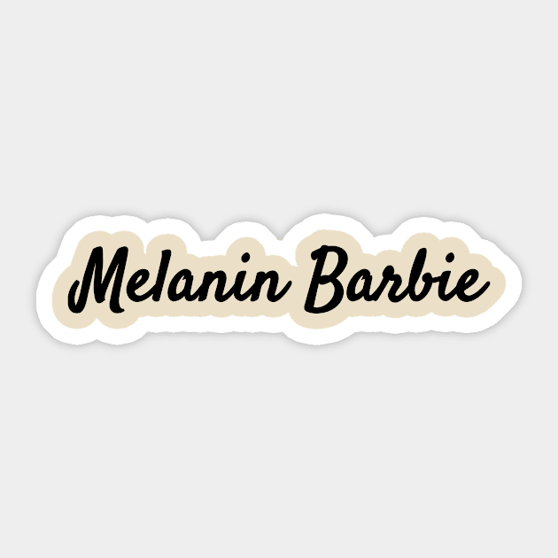 Melanin Barbie Black Girl Magic T-Shirt Sticker by shewpdaddy